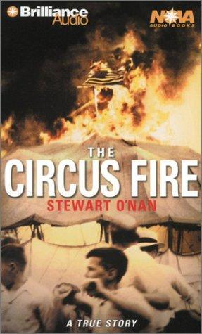 Circus Fire, The (AudiobookFormat, 2001, Paperback Nova Audio Books)