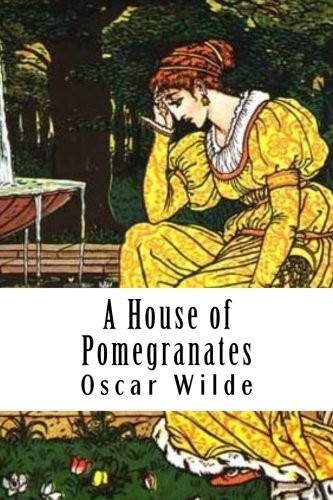 A House of Pomegranates (Paperback, 2018, CreateSpace Independent Publishing Platform)