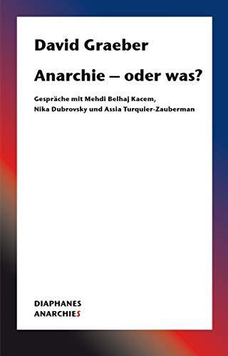Anarchie – oder was? (German language, 2020, Diaphanes)