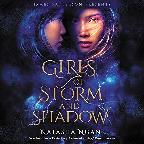 Allison Hiroto, Natasha Ngan: Girls of Storm and Shadow (AudiobookFormat, 2019, jimmy patterson, Blackstone Pub)