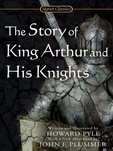 Howard Pyle: The Story of King Arthur and His Knights (EBook, 2009, Penguin USA, Inc.)