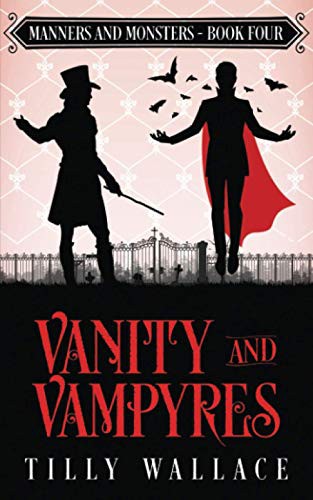 Tilly Wallace: Vanity and Vampyres (Paperback, 2020, Ribbonwood Press)