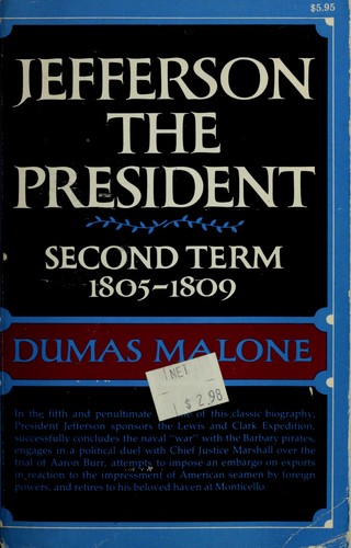 Jefferson the President: Second Term, 1805-1809 (1974, Little Brown and Co.)