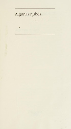Algunas nubes (Spanish language, 1995, Alfaguara, Distributed in the U.S. by Vintage Books)