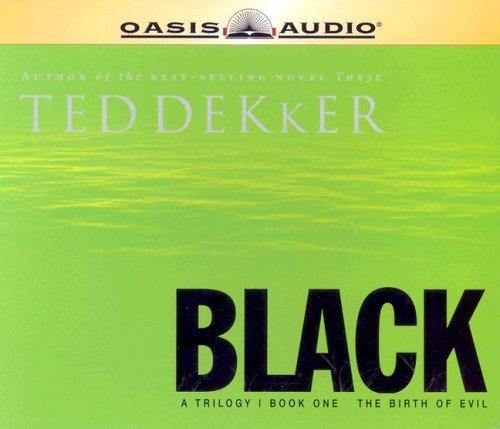 Ted Dekker: Black (AudiobookFormat, 2004, Oasis Audio)