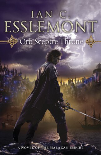 Ian C. Esslemont: Orb Sceptre Throne (Hardcover, 2012, Bantam Press)