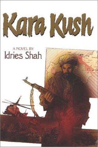 Idries Shah: Kara Kush (1986, Stein and Day)