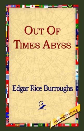 Edgar Rice Burroughs: Out of Times Abyss (Paperback, 2004, 1st World Library)