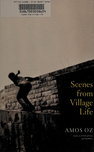 Amos Oz: Scenes from village life (2011, Houghton Mifflin Harcourt)