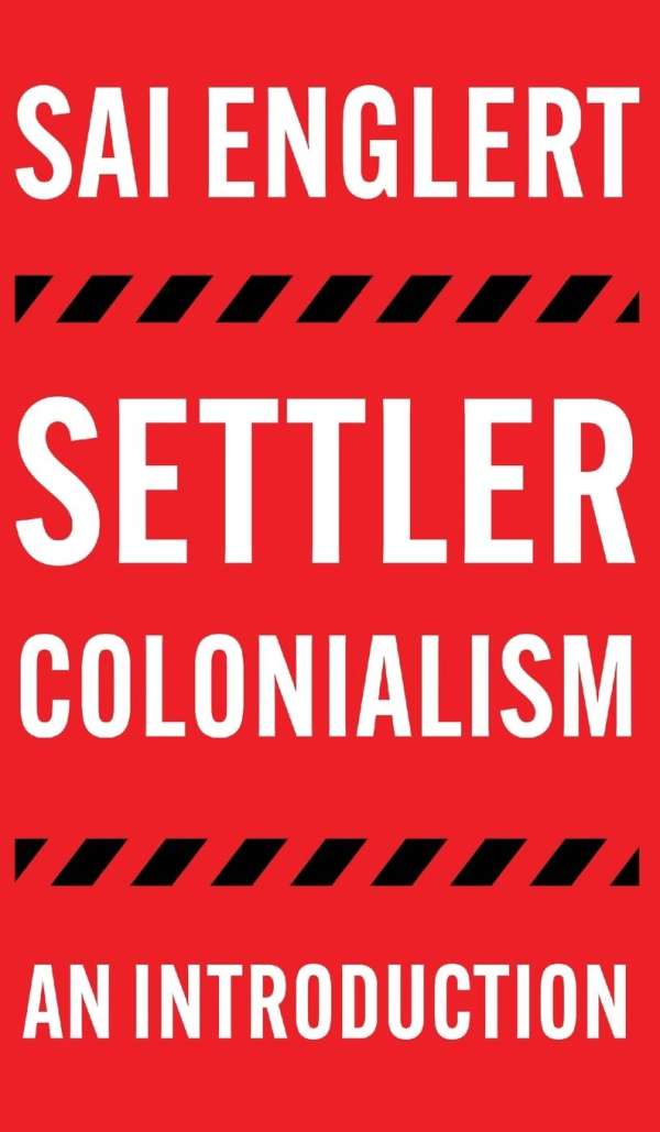 Settler Colonialism (2022, Pluto Press)