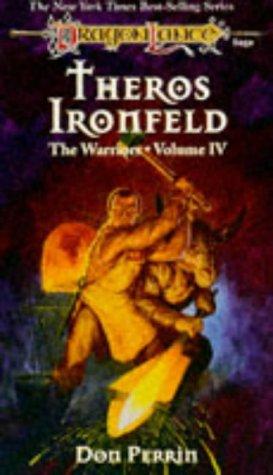 Don Perrin: Theros Ironfeld (Dragonlance Warriors, Vol. 4) (Paperback, 1996, Wizards of the Coast)