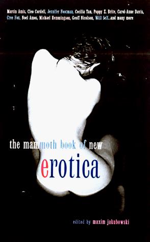 Maxim Jakubowski: The mammoth book of new erotica (1998, Carroll & Graf Publishers)