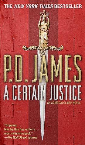 A Certain Justice (Adam Dalgliesh Mysteries) (Paperback, 1998, Ballantine Books)