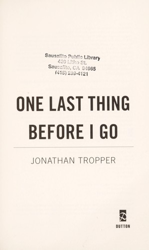 Jonathan Tropper: One last thing before I go (2012, Dutton)