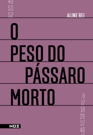 O Peso do Pássaro Morto (Paperback, Português language, Editora Nós)