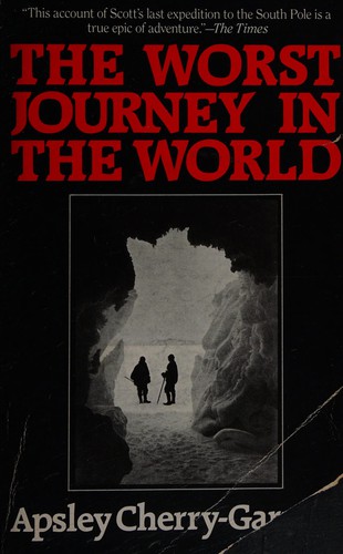 Apsley Cherry-Garrard: The Worst Journey in the World (Paperback, 1992, Carroll & Graf Publishers, Inc.)