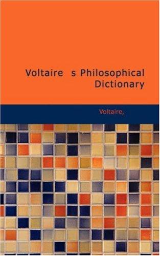Voltaire\'s Philosophical Dictionary (Paperback, 2007, BiblioBazaar)