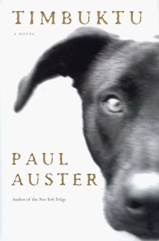 Paul Auster: Timbuktu (1999, Henry Holt)