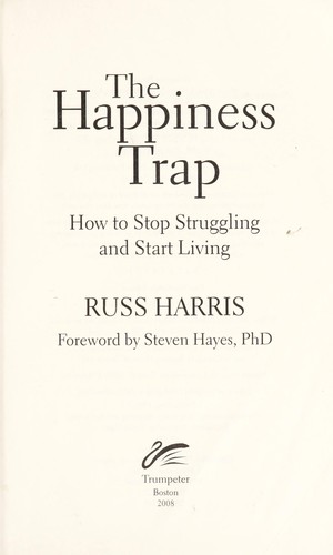 The happiness trap (2008, Trumpeter)
