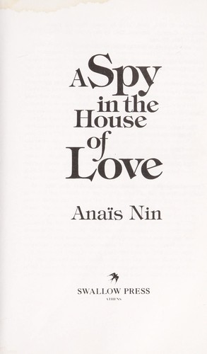 Anaïs Nin: A spy in the house of love (1995, Swallow Press)
