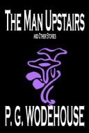 The Man Upstairs and Other Stories (Hardcover, 2004, Wildside Press)