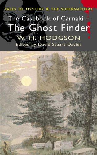 The Casebook of Carnacki the Ghost Finder (Paperback, 2006, Wordsworth Editions Ltd)