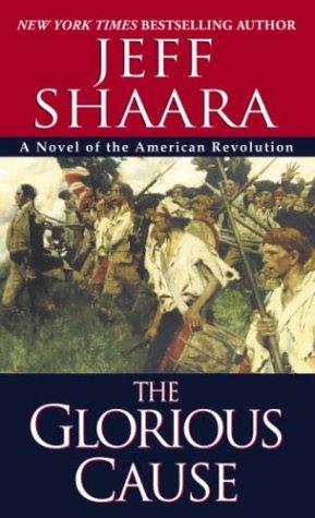 Jeff Shaara: The Glorious Cause (Paperback, 2003, Ballantine Books)