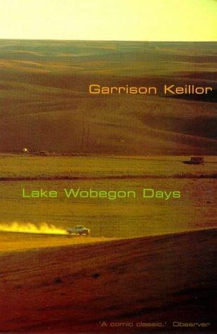 Garrison Keillor: Lake Wobegon Days (FF Classics) (Paperback, 1999, Faber Faber Inc)