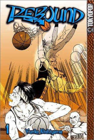 Yuriko Nishiyama, NishiyamaYuriko: Rebound #1 (Paperback, 2002, TokyoPop)