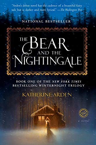 The Bear and the Nightingale: A Novel (Winternight Trilogy Book 1) (2017, Del Rey)