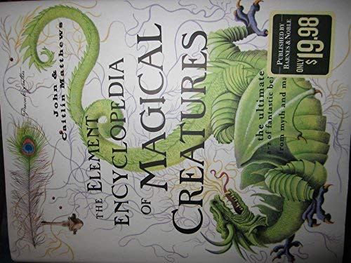 Element Encyclopedia of Magical Creatures (Hardcover, 2006, Barnes & Noble)