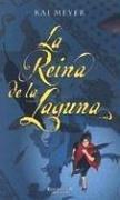 La reina de la laguna (Hardcover, Spanish language, 2007, Ediciones B)