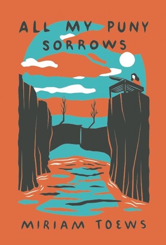 All My Puny Sorrows (2014, McSweeney's)