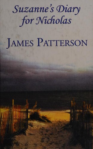 James Patterson OL22258A: Suzanne's diary for Nicholas (2001, Thorndike Press, Chivers Press)