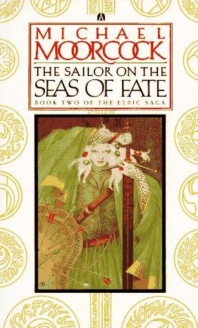 Michael Moorcock: The Sailor on the Seas of Fate (1987, Ace)