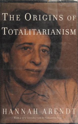 Hannah Arendt: The origins of totalitarianism (Hardcover, 2004, Schocken Books)