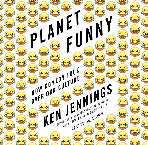 Ken Jennings: Planet Funny (AudiobookFormat, 2018, Simon & Schuster Audio and Blackstone Audio)