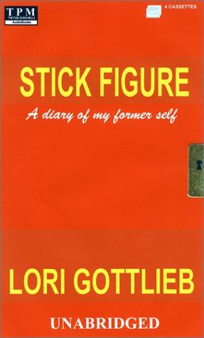 Lori Gottlieb: Stick Figure (AudiobookFormat, 2001, Publishing Mills)