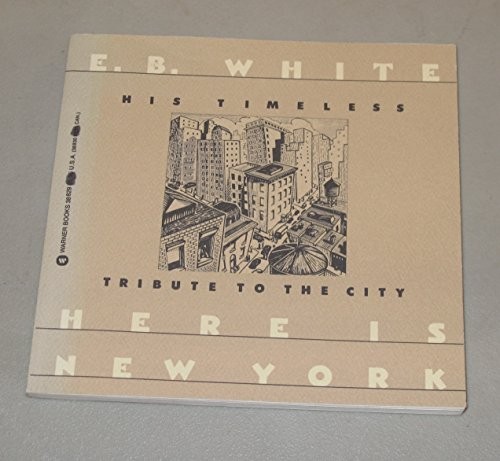 E.B. White: Here is New York (1988, Warner Books)