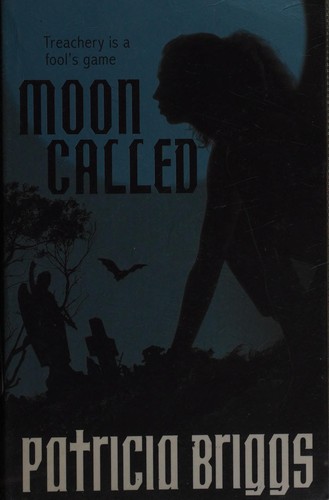 Patricia Briggs: Moon called (2008, Orbit)