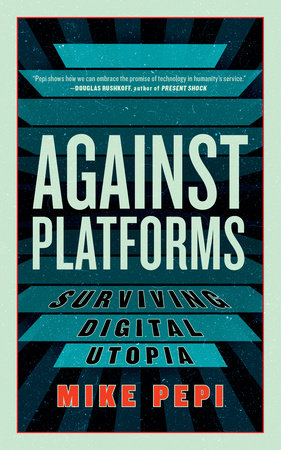 Mike Pepi: Against Platforms