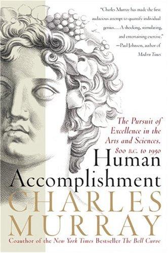 Charles Murray: Human Accomplishment (Paperback, 2004, Harper Perennial)