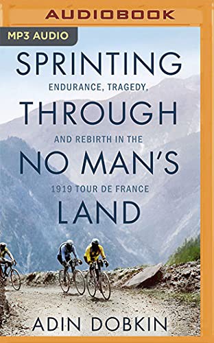 Rob Shapiro, Adin Dobkin: Sprinting Through No Man's Land (AudiobookFormat, 2021, Brilliance Audio)
