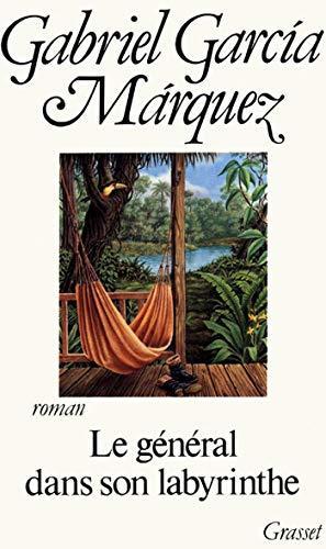 Gabriel García Márquez: Le général dans son labyrinthe (Paperback, French language, 1990, Grasset)