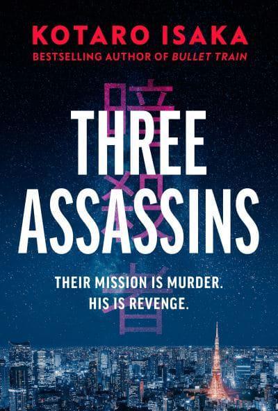 Kotaro Isaka, Sam Malissa: Three Assassins (2022, Abrams, Inc.)