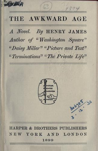 Henry James: The awkward age (1899, Harper)