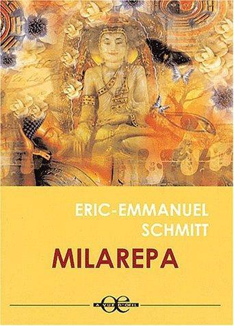 Éric-Emmanuel Schmitt: Milarepa (French language, 2003, À vue d'œil)
