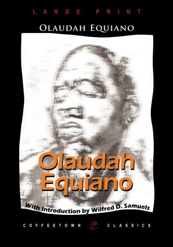 Olaudah Equiano: The Interesting Narrative of the Life of Olaudah Equiano (Paperback, 2008, Coffeetown Press)