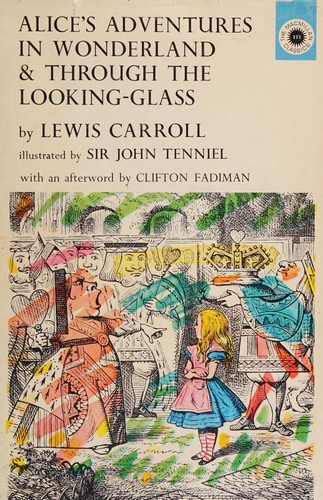 Alice's Adventures in Wonderland & Through the Looking Glass (Paperback, 1966, Macmillan Company)