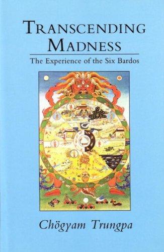 Transcending madness (1992, Shambhala Publications)
